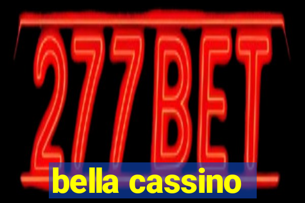 bella cassino